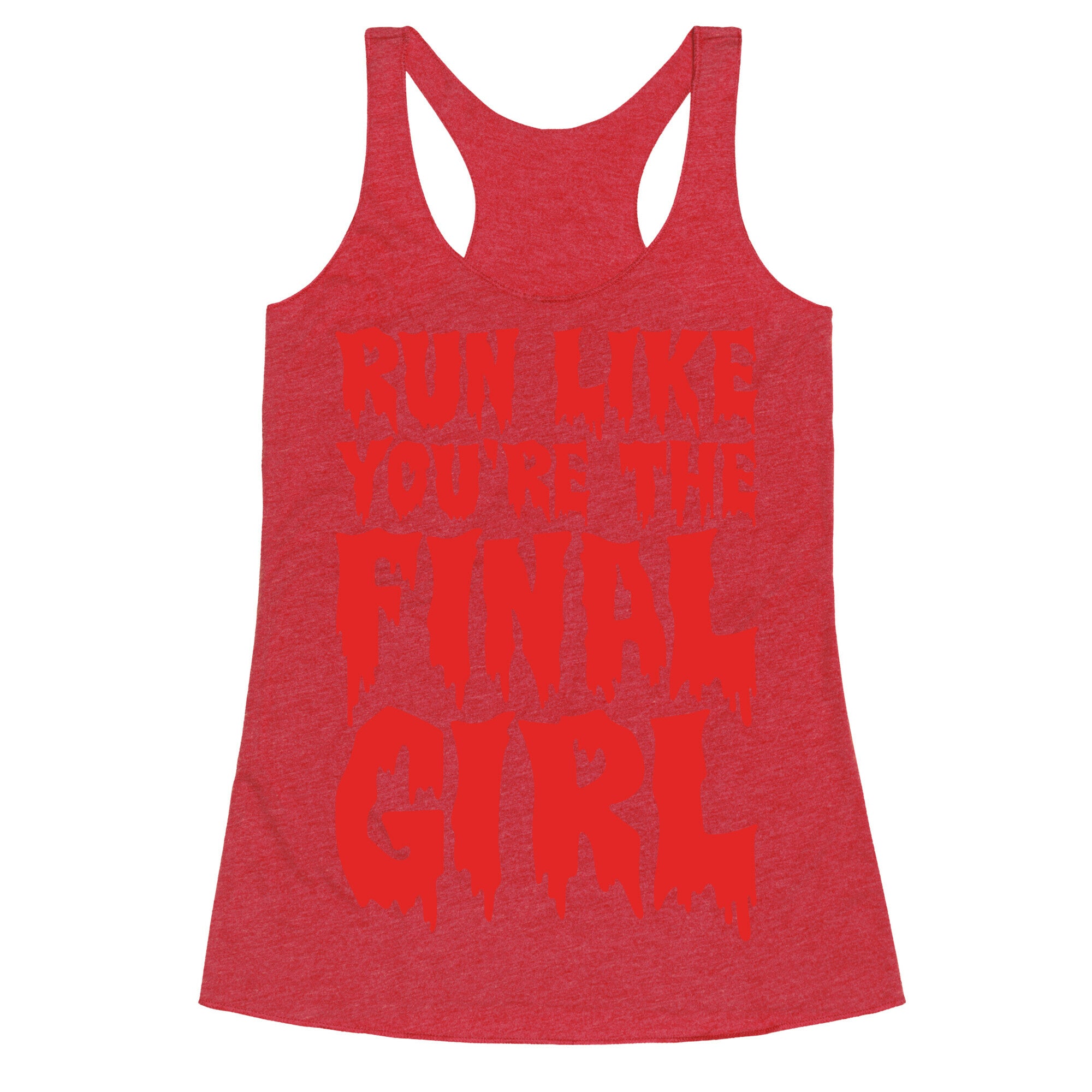 Run Like You're The Final Girl Racerback Tank